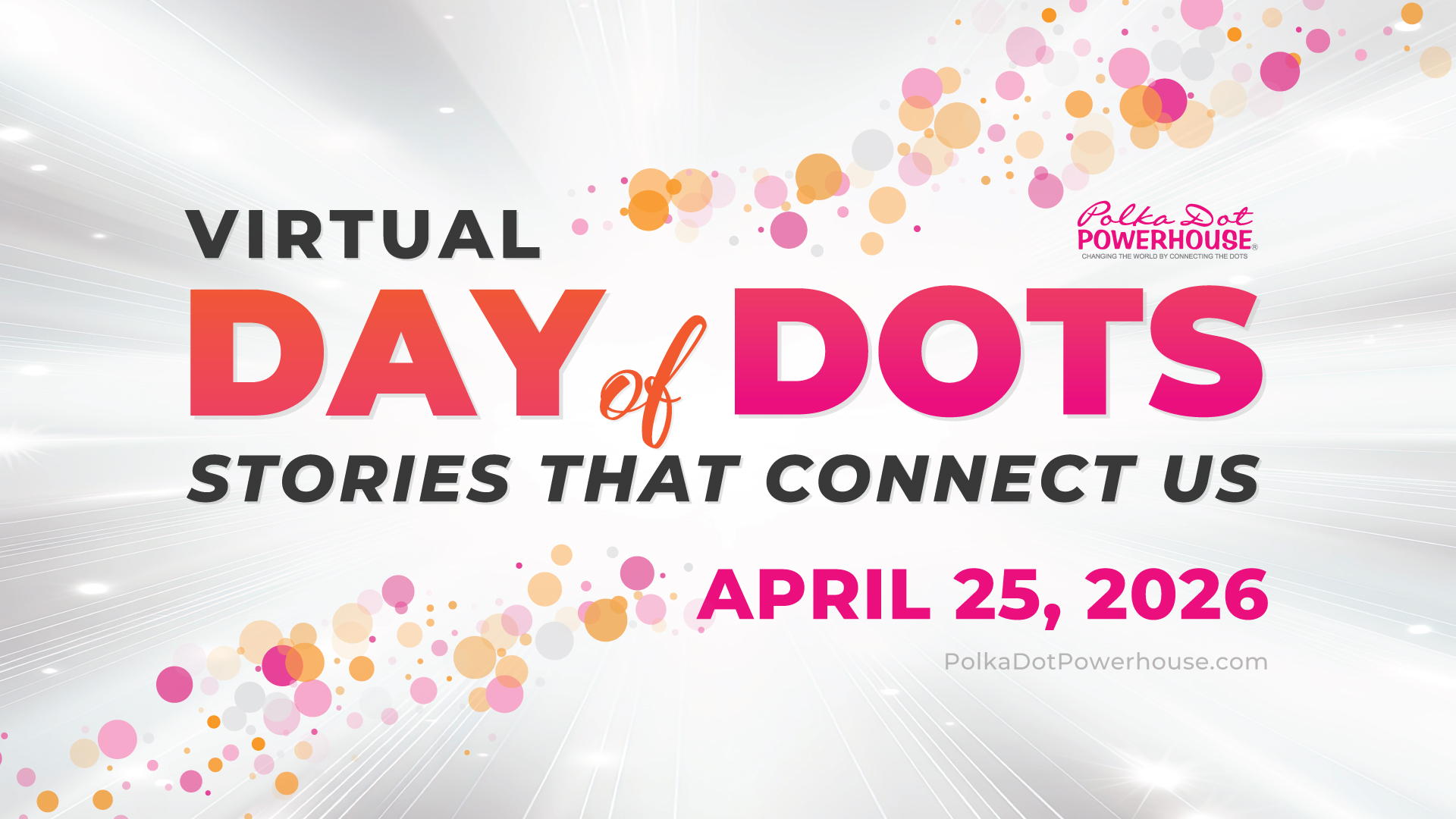 Virtual Day of Dots - Stories that Connect Us - April 25th, 2026