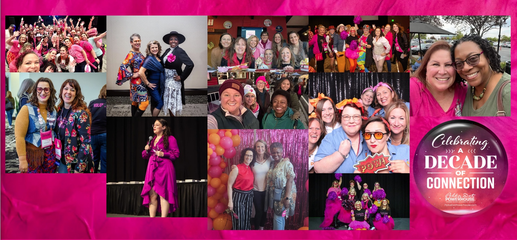 Collage of Polka Dot Powerhouse members speaking, celebrating, and experiencing the connection of sisterhood.