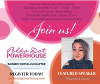 11/3/21 11:30am-1:30 pm PT Via Zoom/In-person Hybrid Rainier Foothills Chapter Meeting, Speaker/Topic - Phoenix di Corvo, 5 Mistakes Businesses Make On Social Media