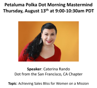 Petaluma Polka Dot Powerhouse Morning Mastermind at 9am PST featuring Caterina Rando