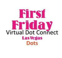 October First Friday Virtual Dot Connect  (9am PST)