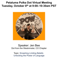 October 2024 Petaluma Polka Dot Powerhouse Virtual Connect Featuring Speaker, Jen Bee! 9am PST