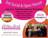 Placer County, CA Dot Social & Guest Open House, July 14, 4-6 pm in person in FOLSOM