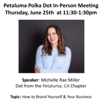 Polka Dot Powerhouse In-Person Meeting at 11:30am PST featuring Michelle Miller