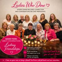 August 25 Ladies Who Dine: Where Dinner Becomes Connection and Conversations Become Friendships