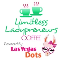 Limitless Ladypreneurs Coffee Powered by the Las Vegas Dots - Aug 18