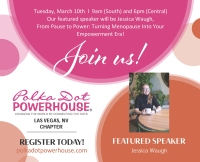 Las Vegas Chapter In-Person morning meeting featuring Jessica Waugh - From Pause to Power: Turning Menopause Into Your Empowerment Era!