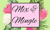 Mix and Mingle