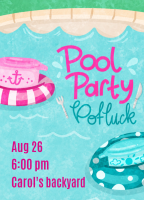 August 26 Pot Luck dinner and Pool party 